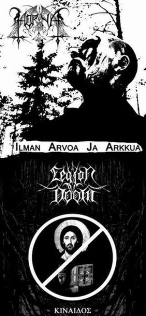 Legion of Doom / Horna - Ilman arvoa ja arkkua / Κιναιδος