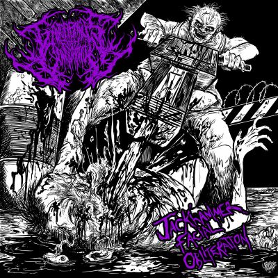 Gangrenous Flesh Consumption - Jackhammer Facial Obliteration