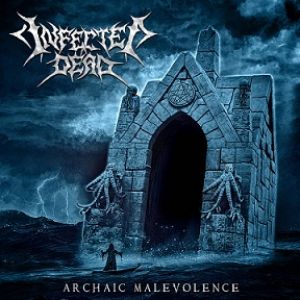 Infected Dead - Archaic Malevolence