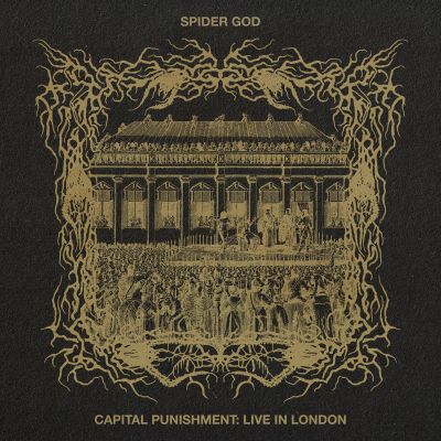 Spider God - Capital Punishment: Live in London