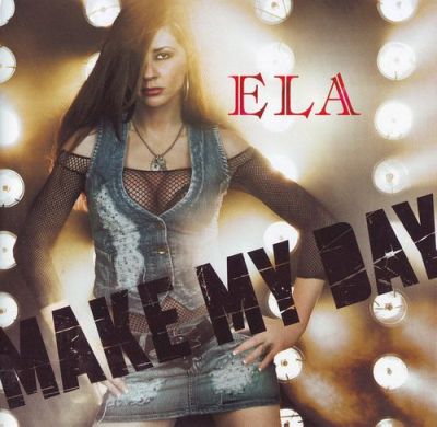 Ela - Make My Day