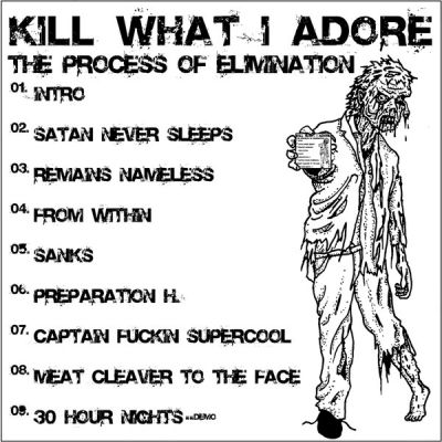 Kill What I Adore - The Process of Elimination