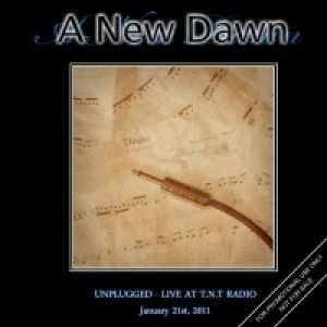 A New Dawn - Unplugged - Live at T.N.T. Radio