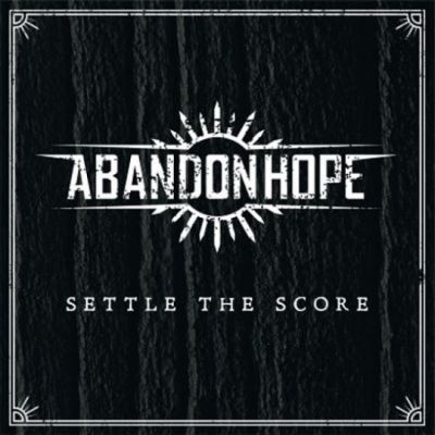 Abandon hope - Settle the Score