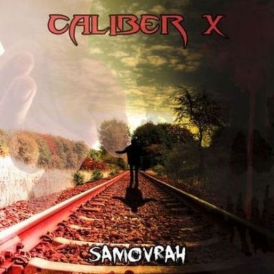 Caliber X - Samovrah