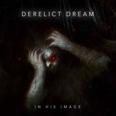 Derelict Dream - In His Image