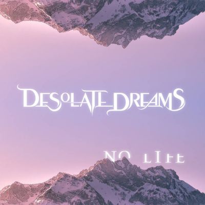 Desolate Dreams - No Life