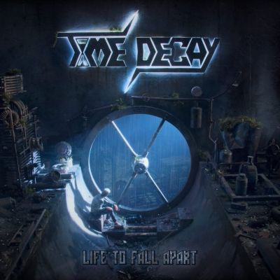 Time Decay - Life to Fall Apart