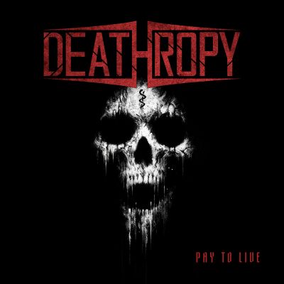 Deathropy - Pay to Live