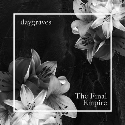 Daygraves - The Final Empire