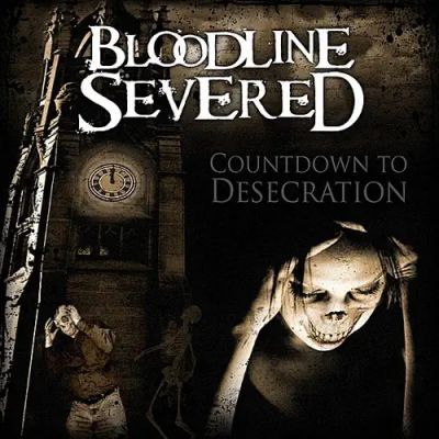 Bloodline Severed - Countdown to Desecration