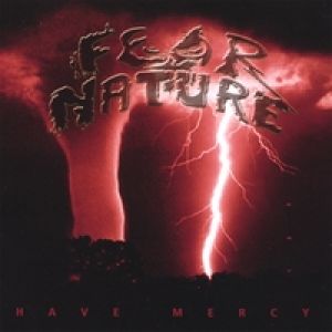 Fear Nature - Have Mercy