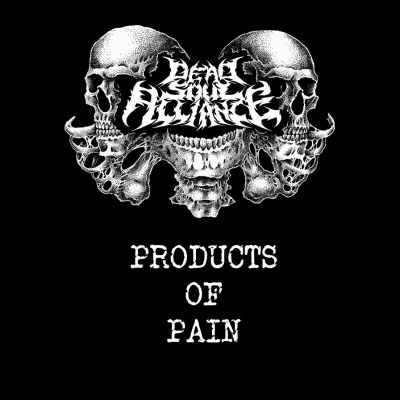 DeadSoulAlliance - Products of Pain