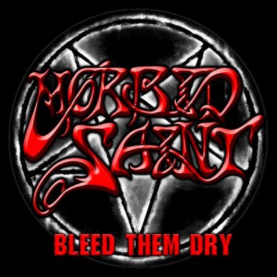 Morbid Saint - Bleed Them Dry