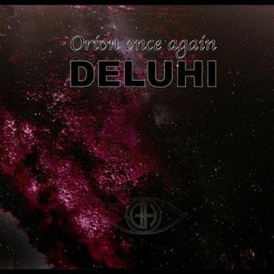Deluhi - Orion once again