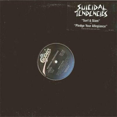 Suicidal Tendencies - Surf and Slam / Pledge Your Alliance