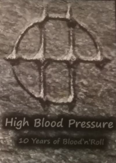 High Blood Pressure - 10 Years of Blood'n'Roll