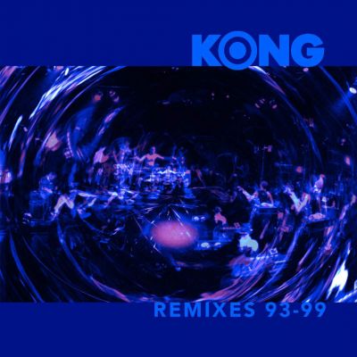 Kong - Remixes 93-99