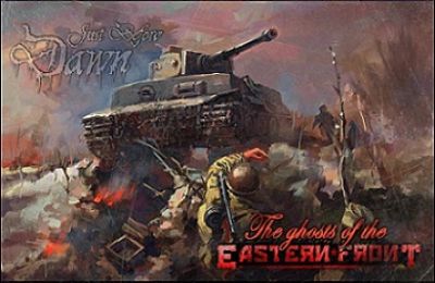 Just Before Dawn - The Ghosts of the Eastern Front