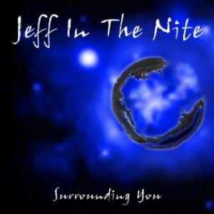 Jeff in the Nite - Surrounding You