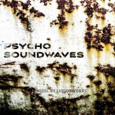 Liquorworks - Psycho Soundwaves
