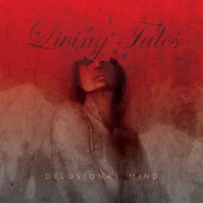 Living Tales - Delusional Mind