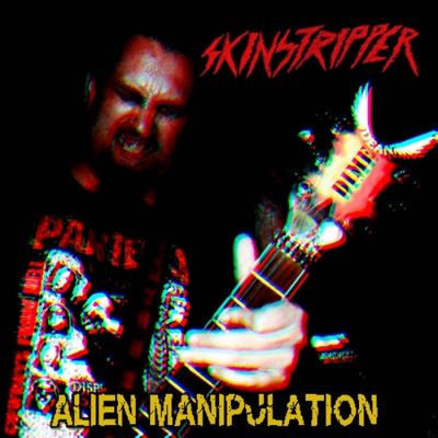 Skinstripper - Alien Manipulation