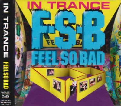 Feel So Bad - In Trance