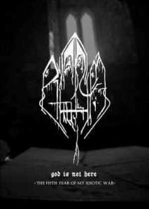 Persistence in Mourning - God Is Not Here -The Fifth Year of My Idiotic War