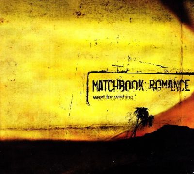 Matchbook Romance - West for Wishing