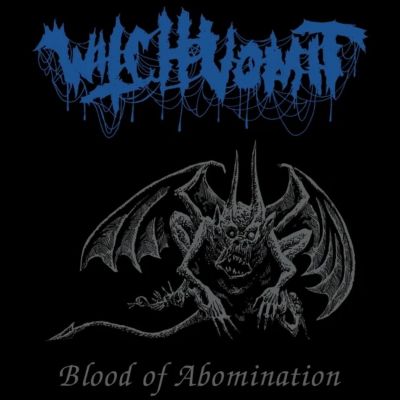 Witch Vomit - Blood of Abomination