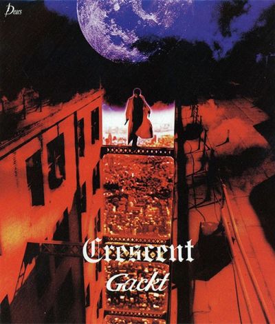 Gackt - Crescent