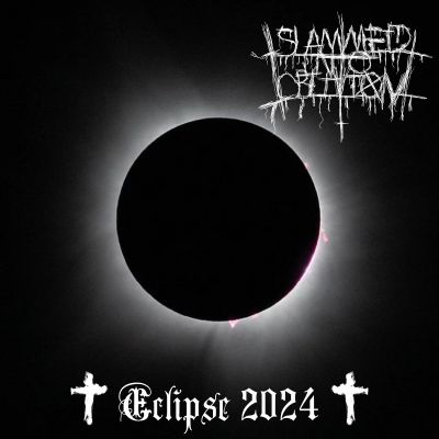 Slammed Into Oblivion - Eclipse 2024