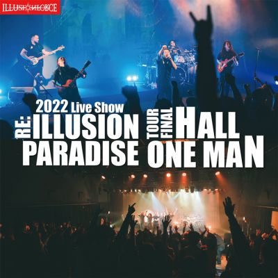 Illusion Force - 2022 Live Show Re: Illusion Paradise Tour Final Hall One Man