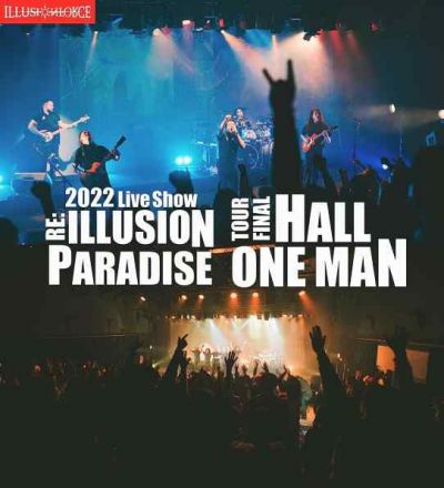 Illusion Force - 2022 Live Show Re: Illusion Paradise Tour Final Hall One Man