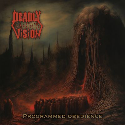 Deadly Vision - Programmed Obedience