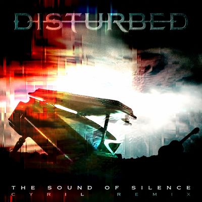 Disturbed - The Sound of Silence (Cyril Riley Remix)