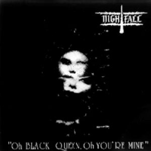 Nightfall - Oh Black Queen, Oh You're Mine