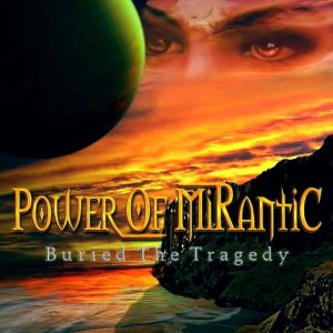 Power of Mirantic - Buried the Tragedy
