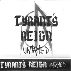 Tyrant's Reign - Untamed