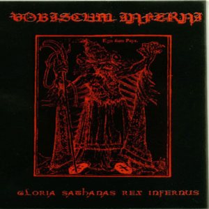 Vobiscum Inferni - Gloria Sathanas Rex Infernus