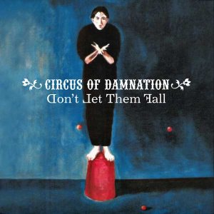 Circus of Damnation - Don't Let Them Fall (Promo)