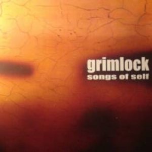 Grimlock - Songs of Self