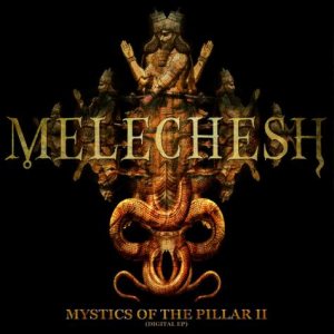 Melechesh - Mystics of the Pillar II