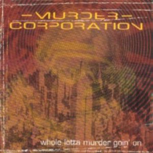 Murder Corporation - Whole Lotta Murder Goin' on