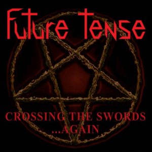 Future Tense - Crossing the Swords...Again