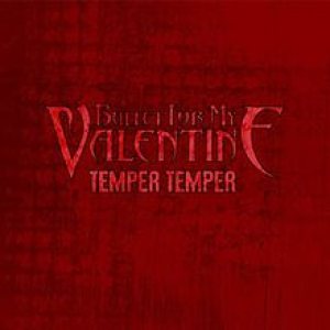 Bullet For My Valentine - Temper Temper