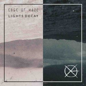 Edge of Haze - Lights Decay