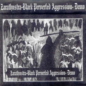 Zarathustra - Black Perverted Aggression