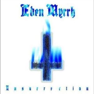 Eden Myrrh - Insurrection